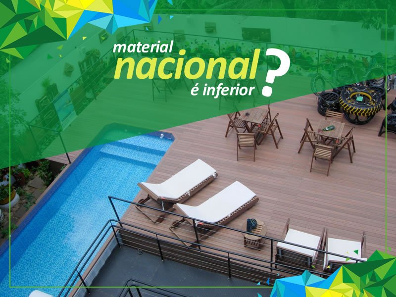 Madeira Plástica nacional é inferior?