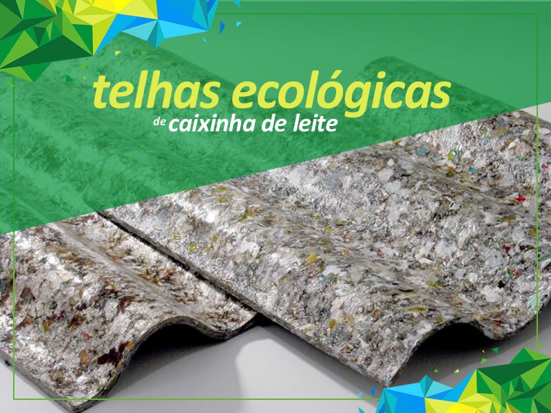 Telha Ecológica de caixinha de leite